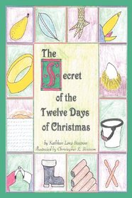 The Secret of the Twelve Days of Christmas