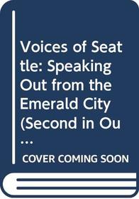 Voices of Seattle: Speaking Out from the Emerald City