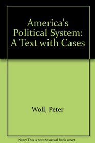 America's Political System: A Text With Cases