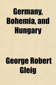 Germany, Bohemia, and Hungary