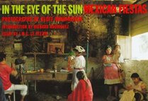 In the Eye of the Sun: Mexican Fiestas