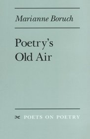 Poetry's Old Air (Poets on Poetry)