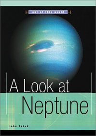 A Look at Neptune (Out of This World)
