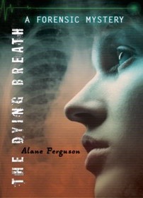 The Dying Breath: A Forensic Mystery