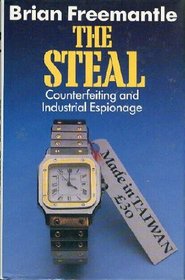 The steal: Counterfeiting and industrial espionage