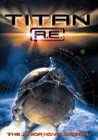 Titan A.E: The Junior Novelization