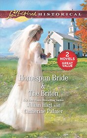Homespun Bride / The Briton (Love Inspired Historical Classics)