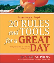 20 (Surprisingly Simple) Rules and Tools for a Great Day