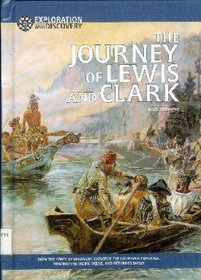 The Journey of Lewis and Clark (Exploration and Discovery)