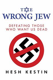 The Wrong Jew: Defeating Those Who Want Us Dead