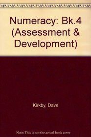 Numeracy: Bk.4 (Assessment & Development)
