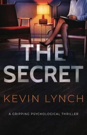 The Secret: A gripping psychological thriller