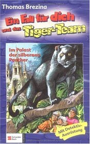 Ein Fall fr dich und das Tiger-Team, Bd.30, Im Palast der silbernen Panther