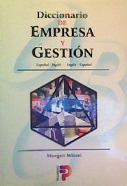 Diccionario de Empresa y Gestion (Spanish Edition)