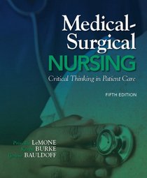 Medical-Surgical Nursing: Critical Thinking in Patient Care (5th Edition) (MyNursingLab Series)