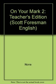 On Your Mark 2: Introductory Scott Foresman English