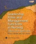 Leadership Roles And Management Functions In Nursing: Theory  Application