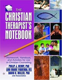 Christian Therapist's Notebook: Homework, Handouts, and Activities for Use in Christian Counseling