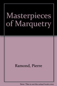 Masterpieces of Marquetry