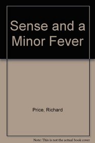 Sense and a Minor Fever