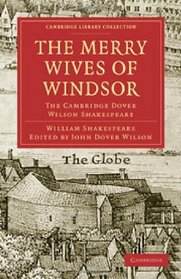 The Merry Wives of Windsor: The Cambridge Dover Wilson Shakespeare (Cambridge Library Collection - Literary  Studies)