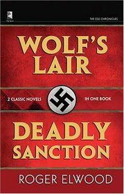 OSS Chronicles :  Wolf's Lair  Deadly Sanction