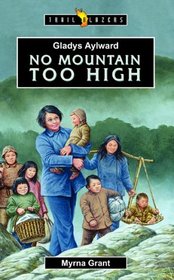 Gladys Aylward No Mountain Too High (Trail Blazers)