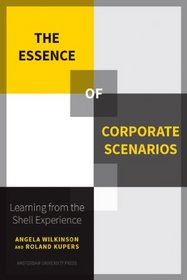 The Essence of Shell Scenarios: Reframing Strategy