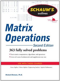 Schaum's Outline of Matrix Operations (Schaum's Outline Series)