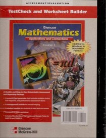 Mathematics: Applicatons and Connections, Course 1, Testcheck and Worksheet Builder/CD-Rom