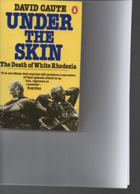Under the Skin : The Death of White Rhodesia