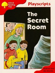 Oxford Reading Tree: Stage 4: Playscripts: the Secret Room
