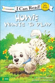 Howie Wants to Play (I Can Read!™ / Howie Series)