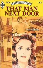 That Man Next Door (Harlequin Romance, No 1604)