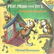 Peat Moss and Ivy's Backyard Adventure