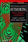 Information Systems Outsourcing: Myths, Metaphors and Realities (Wiley Series in Information Systems)