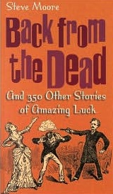 Back from the Dead and 350 Other Stories of Amazing Luck