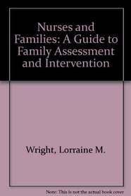 Nurses and Families: A Guide to Family Assessment and Intervention