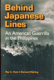 Behind Japanese Lines: An American Guerrilla in the Philippines