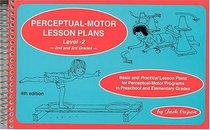 Perceptual-Motor Lesson Plans, Level 2: Basic and 