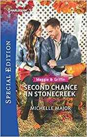 Second Chance in Stonecreek (Maggie & Griffin, Bk 2) (Harlequin Special Edition, No 2649)