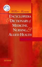 Miller-Keane Encyclopedia & Dictionary of Medicine, Nursing & Allied Health -- Revised Reprint (Miller-Keane Encyclopedia & Dictionary of Medicine, Nursing & Allied Health)