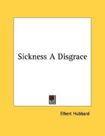 Sickness A Disgrace