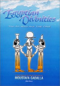 Egyptian Divinities: The All Who Are THE ONE