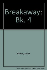 Breakaway: Bk. 4