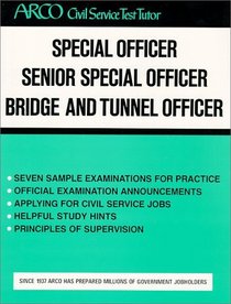 Special Officer, Senior Special Officer, Bridge and Tunnel Officer (Arco Civil Service Test Tutor)