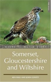 Where to Watch Birds in Somerset, Gloucestershire and Wiltshire (Where to Watch Birds)