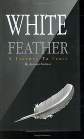 White Feather: A Journey To Peace