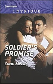 Soldier's Promise (Ranger Brigade: Family Secrets, Bk 4) (Harlequin Intrigue, No 1759)