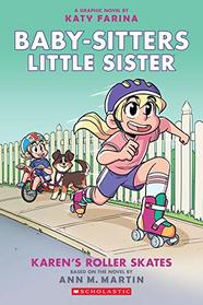 Karen's Roller Skates (Baby-Sitters Little Sister Graphic Novel, Bk 2) (Graphix)